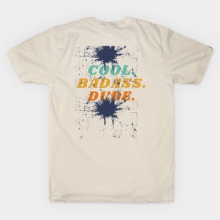 Cool Badass Dude T-Shirt